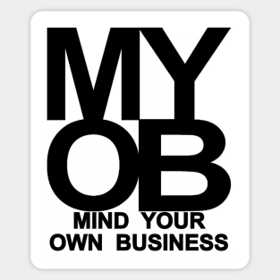 MIND YOUR OWN BUSINESS Sticker